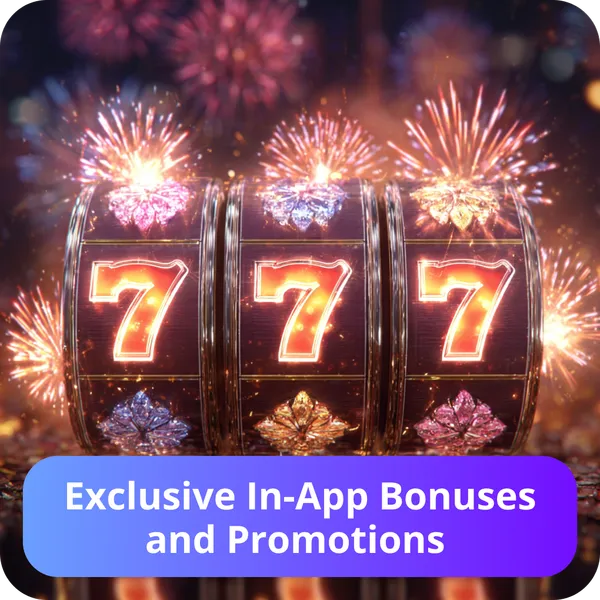 Exclusive In-App Bonuses and Promotions