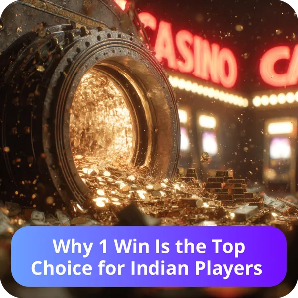 Why 1 Win Is the Top Choice for Indian Players
